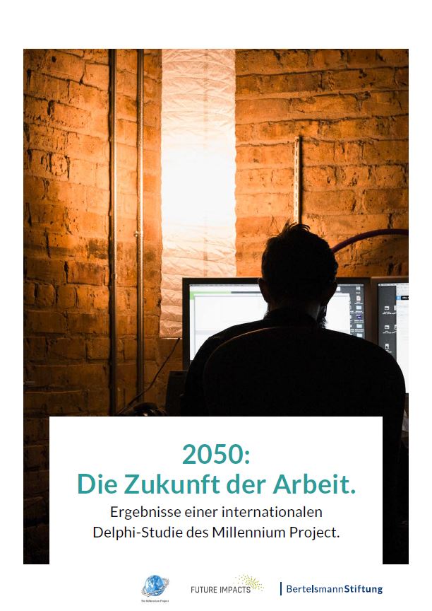 2050: Die Zukunft der Arbeit. Ergebnisse einer internationalen Delphi-Studie des Millennium Project.