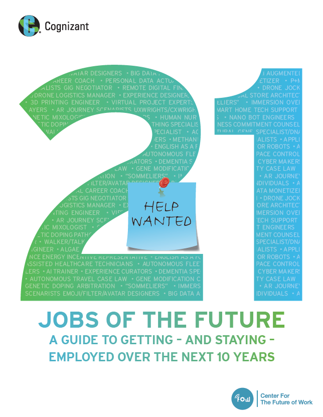 21 Jobs of the Future: A Guide to Getting and Staying Employed Over the Next 10 Years
